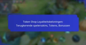 Token Shop Loyaliteitsbeloningen: Terugkerende spelersskins, Tokens, Bonussen
