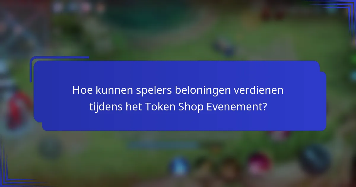 Hoe kunnen spelers beloningen verdienen tijdens het Token Shop Evenement?
