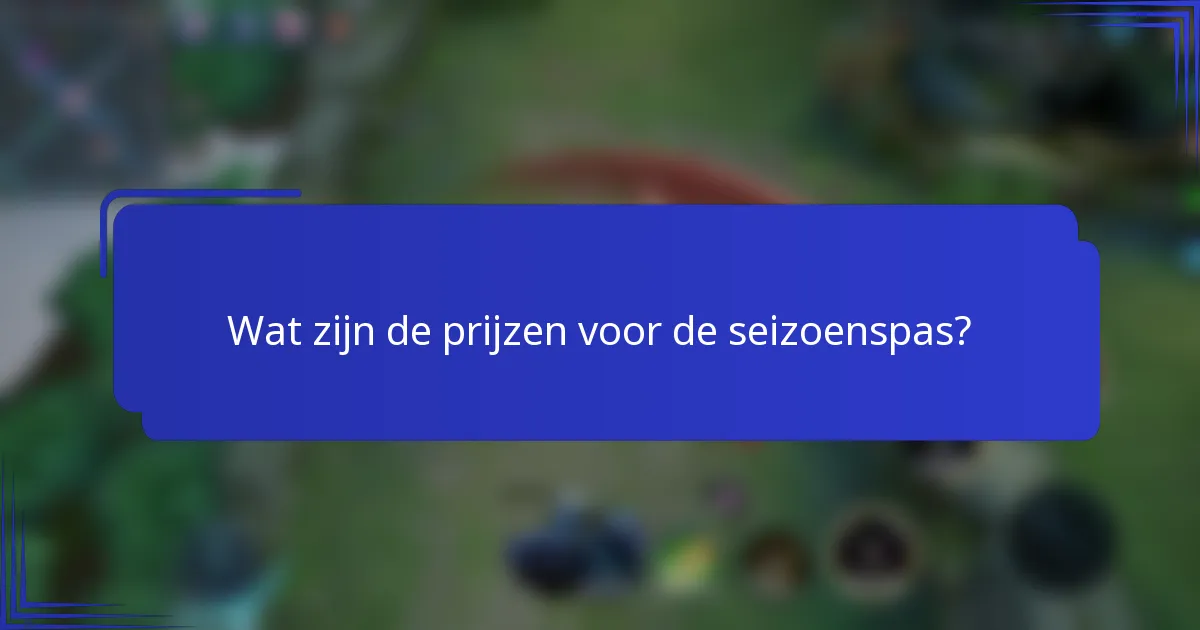Wat zijn de prijzen voor de seizoenspas?